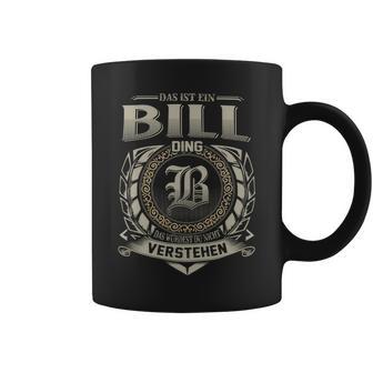 Das Ist Ein Bill Ding Bill Name Tassen - Geschenkecke