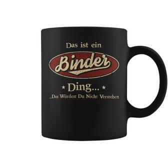 Das Ist Ein Binder Ding Das Würdest Du Nicht Verstehen Binder Name Tassen - Geschenkecke