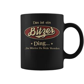 Das Ist Ein Bitzer Ding Das Würdest Du Nicht Verstehen Bitzer Name Tassen - Geschenkecke