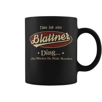 Das Ist Ein Blattner Ding Das Würdest Du Nicht Verstehen Blattner Name Tassen - Geschenkecke