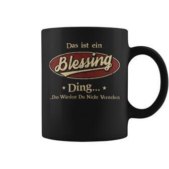 Das Ist Ein Blessing Ding Das Würdest Du Nicht Verstehen Blessing Name Tassen - Geschenkecke