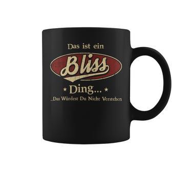 Das Ist Ein Bliss Ding Das Würdest Du Nicht Verstehen Bliss Name Tassen - Geschenkecke