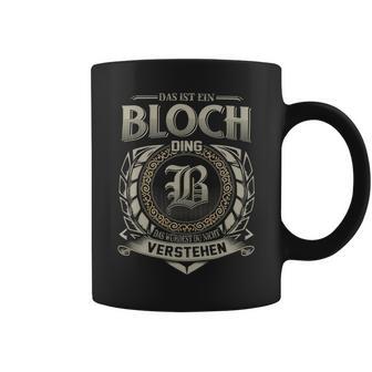 Das Ist Ein Bloch Ding Bloch Name Tassen - Geschenkecke