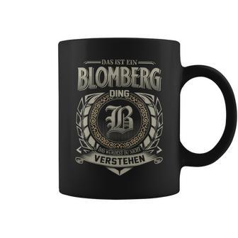 Das Ist Ein Blomberg Ding Blomberg Name Tassen - Geschenkecke