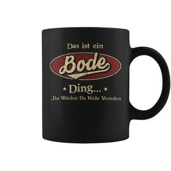 Das Ist Ein Bode Ding Das Würdest Du Nicht Verstehen Bode Name Tassen - Geschenkecke