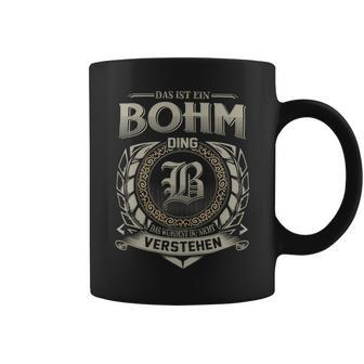 Das Ist Ein Bohm Ding Bohm Name Tassen - Geschenkecke