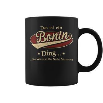 Das Ist Ein Bonin Ding Das Würdest Du Nicht Verstehen Bonin Name Tassen - Geschenkecke