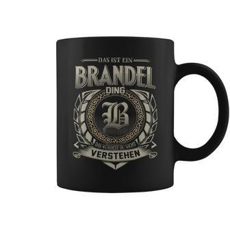 Das Ist Ein Brandel Ding Brandel Name Tassen - Geschenkecke