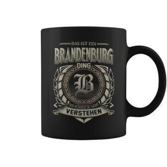 Das Ist Ein Brandenburg Ding Brandenburg Name Tassen - Geschenkecke