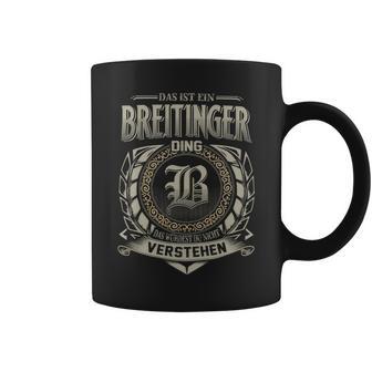 Das Ist Ein Breitinger Ding Breitinger Name Tassen - Geschenkecke