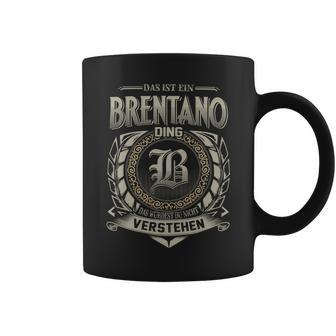 Das Ist Ein Brentano Ding Brentano Name Tassen - Geschenkecke