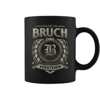 Das Ist Ein Bruch Ding Bruch Name Tassen - Geschenkecke