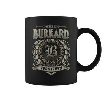 Das Ist Ein Burkard Ding Burkard Name Tassen - Geschenkecke