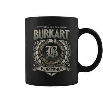 Das Ist Ein Burkart Ding Burkart Name Tassen - Geschenkecke