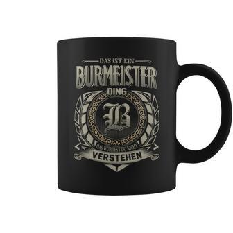 Das Ist Ein Burmeister Ding Burmeister Name Tassen - Geschenkecke