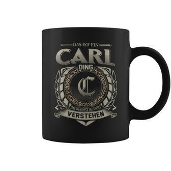 Das Ist Ein Carl Ding Carl Name Tassen - Geschenkecke