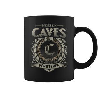 Das Ist Ein Caves Ding Caves Name Tassen - Geschenkecke