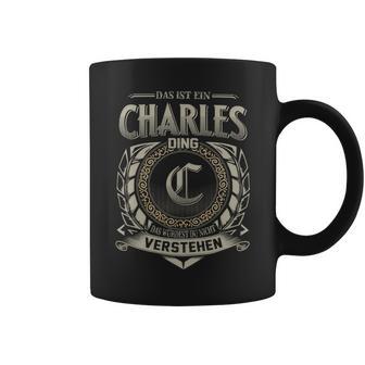 Das Ist Ein Charles Ding Charles Name Tassen - Geschenkecke