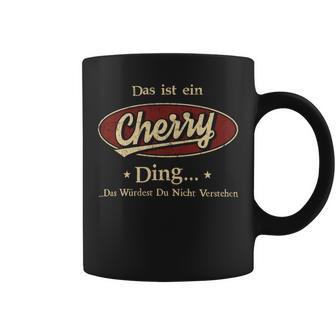 Das Ist Ein Cherry Ding Das Würdest Du Nicht Verstehen Cherry Name Tassen - Geschenkecke