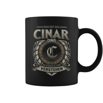 Das Ist Ein Cinar Ding Cinar Name Tassen - Geschenkecke