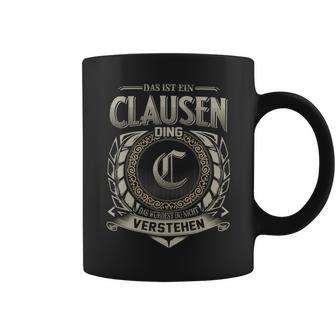 Das Ist Ein Clausen Ding Clausen Name Tassen - Geschenkecke