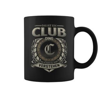 Das Ist Ein Club Ding Club Name Tassen - Geschenkecke