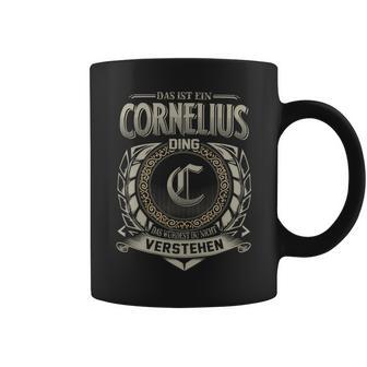 Das Ist Ein Cornelius Ding Cornelius Name Tassen - Geschenkecke