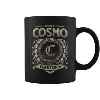 Das Ist Ein Cosmo Ding Cosmo Name Tassen - Geschenkecke