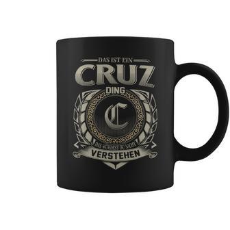 Das Ist Ein Cruz Ding Cruz Name Tassen - Geschenkecke