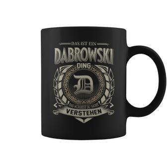 Das Ist Ein Dabrowski Ding Dabrowski Name Tassen - Geschenkecke