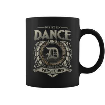 Das Ist Ein Dance Ding Dance Name Tassen - Geschenkecke