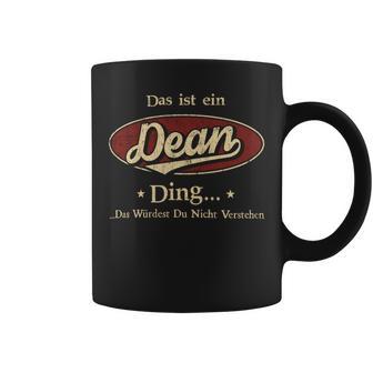 Das Ist Ein Dean Ding Das Würdest Du Nicht Verstehen Dean Name Tassen - Geschenkecke