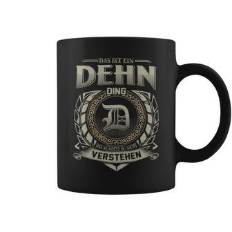 Das Ist Ein Dehn Ding Dehn Name Tassen - Geschenkecke