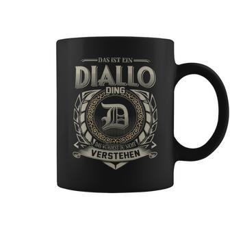 Das Ist Ein Diallo Ding Diallo Name Tassen - Geschenkecke