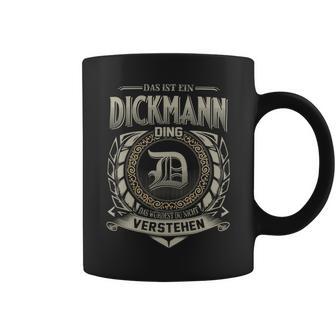 Das Ist Ein Dickmann Ding Dickmann Name Tassen - Geschenkecke