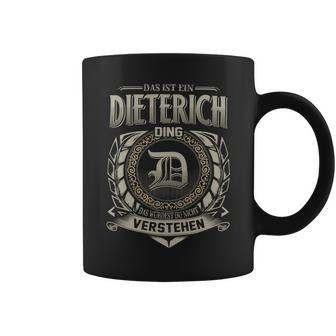 Das Ist Ein Dieterich Ding Dieterich Name Tassen - Geschenkecke