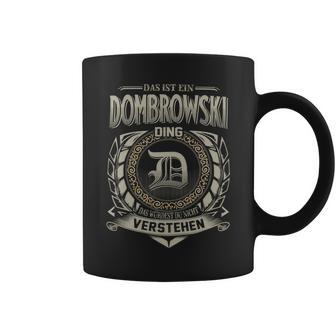 Das Ist Ein Dombrowski Ding Dombrowski Name Tassen - Geschenkecke