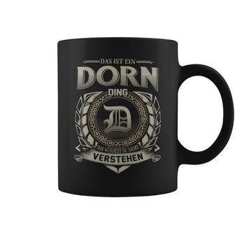 Das Ist Ein Dorn Ding Dorn Name Tassen - Geschenkecke