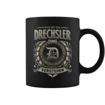 Das Ist Ein Drechsler Ding Drechsler Name Tassen - Geschenkecke