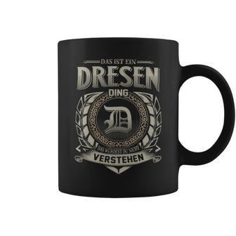 Das Ist Ein Dresen Ding Dresen Name Tassen - Geschenkecke