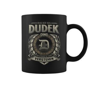 Das Ist Ein Dudek Ding Dudek Name Tassen - Geschenkecke