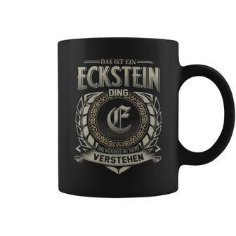 Das Ist Ein Eckstein Ding Eckstein Name Tassen - Geschenkecke