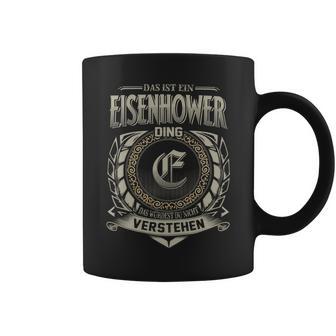 Das Ist Ein Eisenhower Ding Eisenhower Name Tassen - Geschenkecke