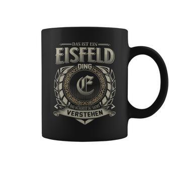 Das Ist Ein Eisfeld Ding Eisfeld Name Tassen - Geschenkecke