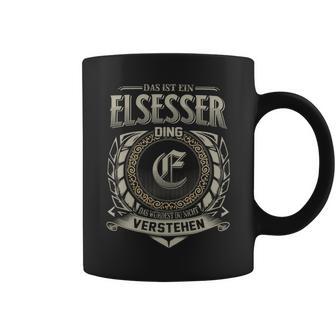 Das Ist Ein Elsesser Ding Elsesser Name Tassen - Geschenkecke