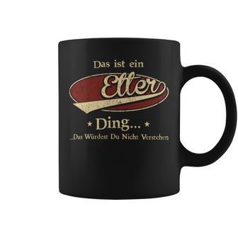 Das Ist Ein Elter Ding Das Würdest Du Nicht Verstehen Elter Name Tassen - Geschenkecke