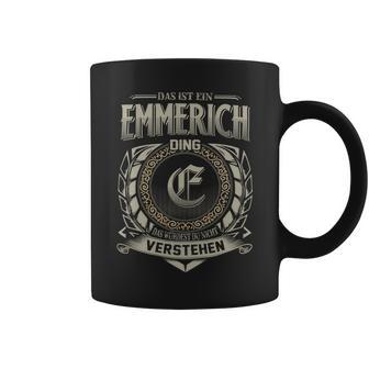 Das Ist Ein Emmerich Ding Emmerich Name Tassen - Geschenkecke