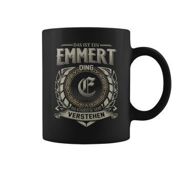 Das Ist Ein Emmert Ding Emmert Name Tassen - Geschenkecke