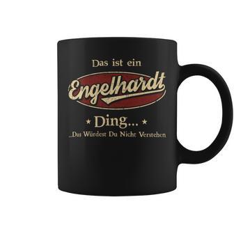 Das Ist Ein Engelhardt Ding Das Würdest Du Nicht Verstehen Engelhardt Name Tassen - Geschenkecke