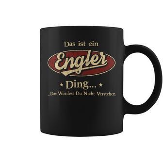 Das Ist Ein Engler Ding Das Würdest Du Nicht Verstehen Engler Name Tassen - Geschenkecke